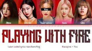 BLACKPINK (블랙 핑크)↱ PLAYING WITH FIRE↰(You as a member) Karaoke (5 members ver.) [Han|Rom|Eng]