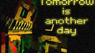 [FnaF4] Tomorrow is another day (Minecraft Remake)