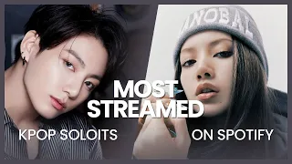 MOST STREAMED SONGS BY KPOP SOLOISTS ON SPOTIFY | AUGUST 2023