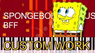 Spongebob The Musical - BFF (PRO MIDI FILE REMAKE) - "In the style of"