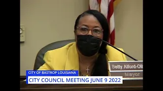 June 9 2022 City of Bastrop Louisiana City Council Meeting