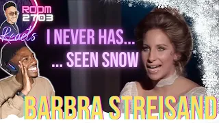 Barbra Streisand Reaction "I Never Has Seen Snow" - Absolutely Divine 🤌🏾✨