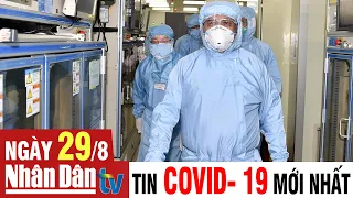 Cập nhật tin Covid-19 sáng ngày 29-8-2021