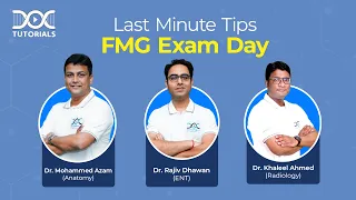 Last Minute Tips for FMG Exam Day by Dr Mohammed Azam, Dr Rajiv Dhawan and Dr Khaleel Ahmed