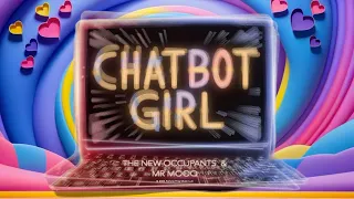 The New Occupants & Mr MooQ - Chatbot Girl - Official  AI video