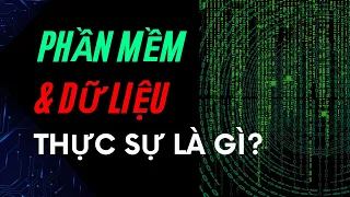 Giải thích về Phần Mềm & Dữ Liệu máy tính | Tri Thức Nhân Loại