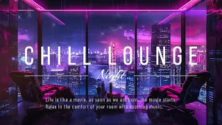 [BGM] Chill Lounge: Relaxing Music for a Cozy Evening / 心地いいリラックスした音楽 #chill #night #lofi  #relaxing