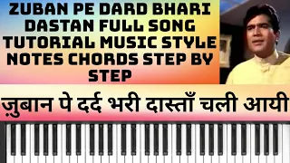 Zuban Pe Dard Bhari Dastan Chali Aayi | Easy Tutorial Music Style Notes Chords Step by Step |
