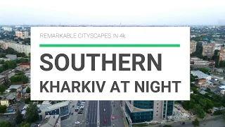 Southern Kharkiv at night (summer 2020, 4k)