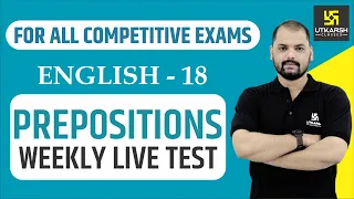 Prepositions Weekly Test | English Grammar For All Competitive Exams | English EP-18 | By Ravi Sir