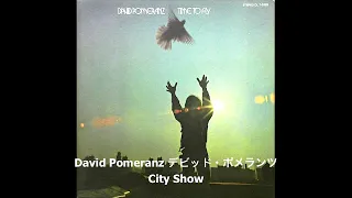 David Pomeranz デビッド・ポメランツ City Show
