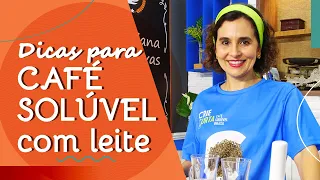 MUITO ALÉM DO SOLÚVEL: Café com Leite (e bebidas vegetais)