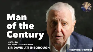 Sir David Attenborough - Greatest Speech Ever | Creators for Nature