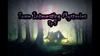 Some Interesting Mysteries Ep 5