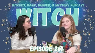 Witches, Magic, Murder, & Mystery Podcast, Ep. 261: July 19, 1692