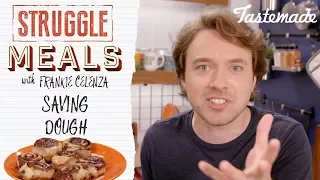 Saving Dough I Struggle Meals With Frankie Celenza