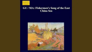 Fisherman's Song of the East China Sea (Arr. W.P. Li)