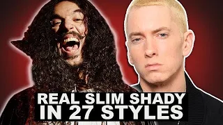 Real Slim Shady in 27 Styles (@EminemVEVO/​@eminem)