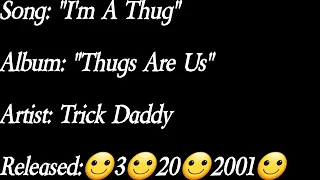 Trick Daddy - I'm A Thug (Lyrics)*EXPLICIT