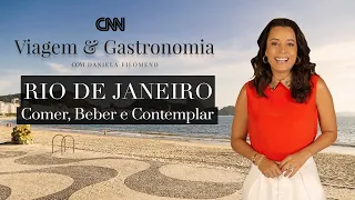 CNN Viagem & Gastronomia: Rio de Janeiro: Comer, Beber e Contemplar - 26/02/2022