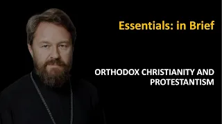 Orthodoxy and Protestantism: 14 DIFFERENCES. Essentials: in Brief.