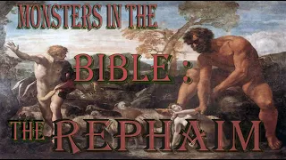Monsters in the Bible: Rephaim