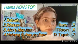 NONSTOP by Haima.(mga tagos sa pusong kanta na magpapaalala sa mga masasaya at mapapait na nakaraan)