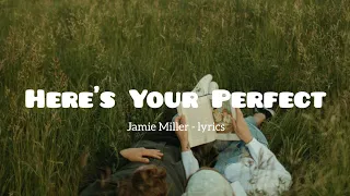 here's your perfect - jamie miller (lyrics) #heresyourperfect #jamiemiller #sad #tiktok #liriklagu