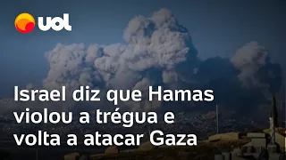 Israel diz que Hamas violou trégua e faz ataque a Gaza; mais palestinos morreram, dizem autoridades