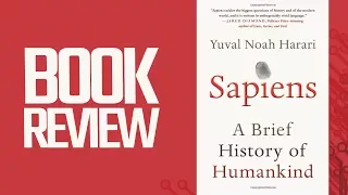 Sapiens: A Brief History of Humankind (Book Review)