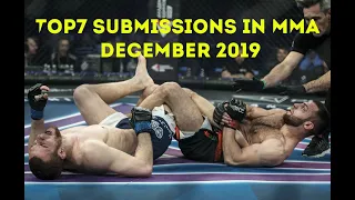 TOP-7 SUBMISSIONS IN MMA (December 2019)