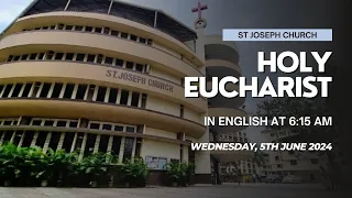 Daily Holy Eucharist | Daily Holy Mass @ 6:15 am, Wed 5th June 2024, St Joseph Church, Mira Road