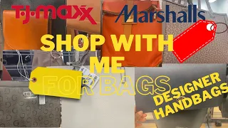 Shop with me for DESIGNER BAGS at TJ Maxx and Marshalls