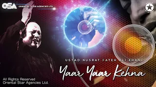 Yaar Yaar Kehna | Nusrat Fateh Ali Khan | complete full version | OSA Worldwide