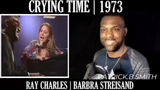 Barbra Streisand | Ray Charles | Crying Time | REACTION VIDEO