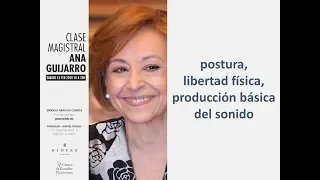 Ana Guijarro / Postura, libertad física, producción básica del sonido