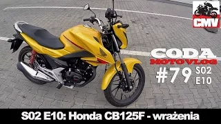 CMV#79: Honda CB125F - wrażenia - CODA MotoVlog