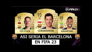 🚨ASI SERIA EL FC BARCELONA EN FIFA 23 / MEDIAS DE JUGADORES🚨