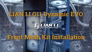 LIAN LI 011D EVO Front Mesh Kit Installation