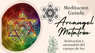 Arcangel Metratron ✨️ Activación y ascensión de tu cuerpo de luz 🫶 Canalización