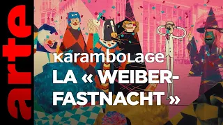 La « Weiberfastnacht » - Karambolage - ARTE