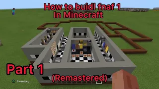 How To Build Fnaf 1 In Minecraft Part 1 (remastered)