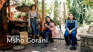 Shushiki Band - Msho Gorani | Շուշիկի Բենդ - Մշո Գորանի