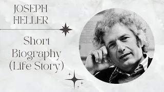 Joseph Heller - Short Biography (Life Story)