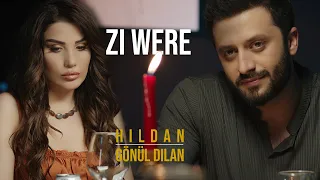 Hildan & Gönül Dilan - Zi Were (Official Video)