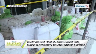 Balitang Southern Tagalog: Humigit kumulang 2 tonelada ng hinihinalang shabu, nasabat