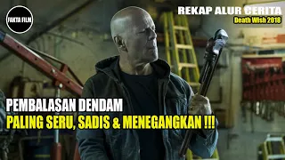 KETIKA SEORANG DOKTER BALAS DENDAM !!! ( SADIS) | Alur Cerita Film Death Wish 2018 | Fakta Film