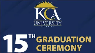 KCA UNIVERSITY 15TH GRADUATION 2023