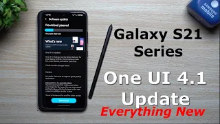 Galaxy S21 Series - One UI 4.1 Update Is Here!