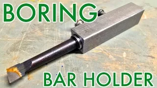 Mini Lathe: How to make a Boring Tool Holder